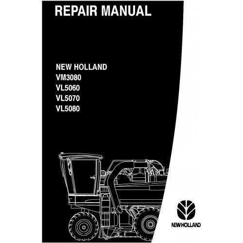 New Holland VM3080, VL5060, VL5070, VL5080 Grape Harvesters Pdf Repair Service Manual (p. Nb. 87613077B)