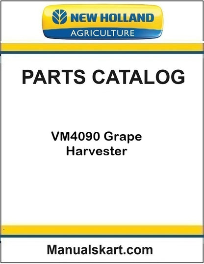 New Holland Agriculture parts catalog for VM4090 Grape Harvester on a white background