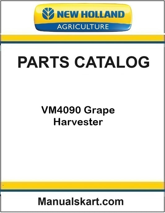 New Holland Agriculture parts catalog for VM4090 Grape Harvester on a white background