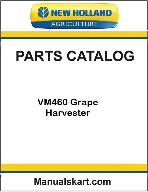 New Holland VM460 Grape Harvester Pdf Parts Catalog Manual