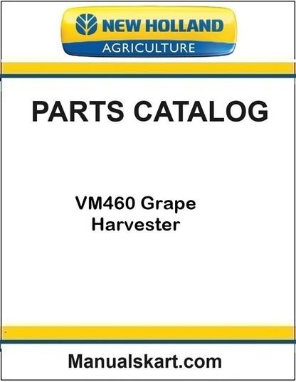 New Holland Agriculture parts catalog for VM460 Grape Harvester on a white background