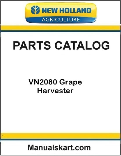 New Holland Agriculture parts catalog for VN2080 Grape Harvester