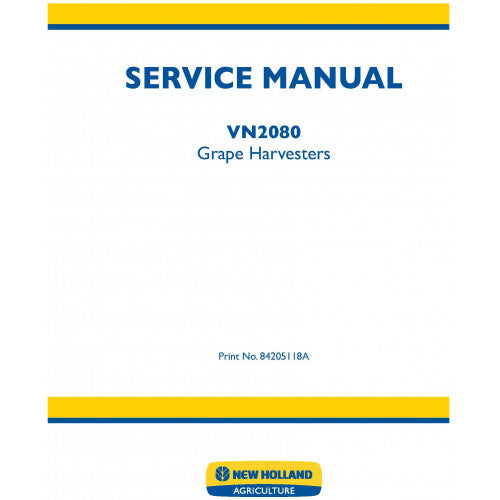 New Holland VN2080 Grape Harvester Pdf Repair Service Manual (p. Nb. 84205118A)