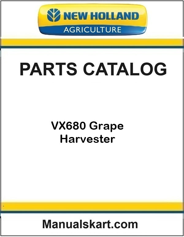 New Holland Agriculture parts catalog for VX680 Grape Harvester 