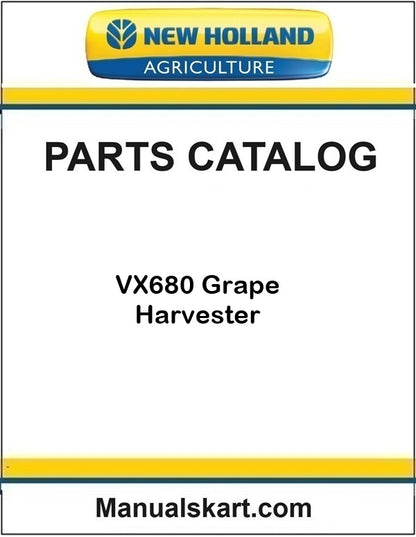 New Holland Agriculture parts catalog for VX680 Grape Harvester 