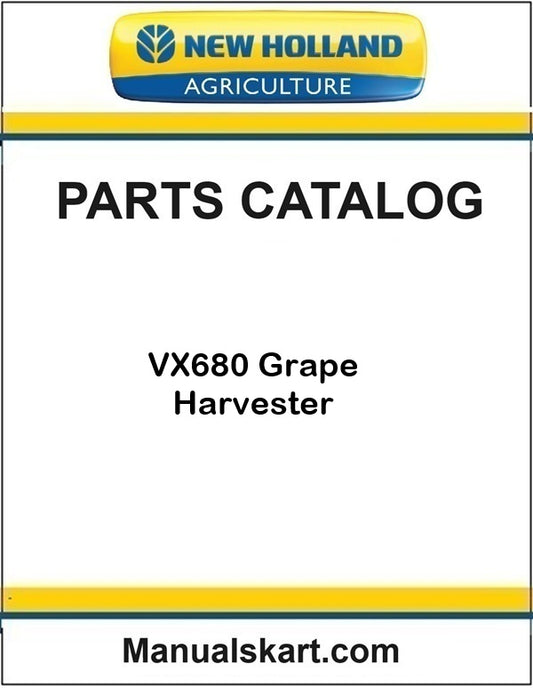 New Holland Agriculture parts catalog for VX680 Grape Harvester 