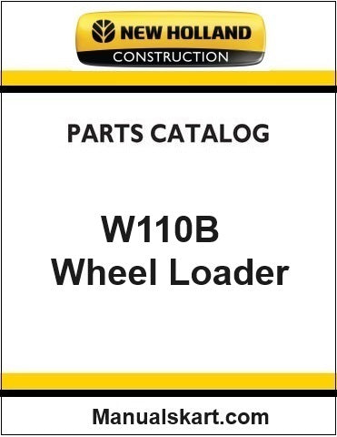 New Holland W110B Wheel Loader Pdf Parts Catalog Manual Download (Tier 3)