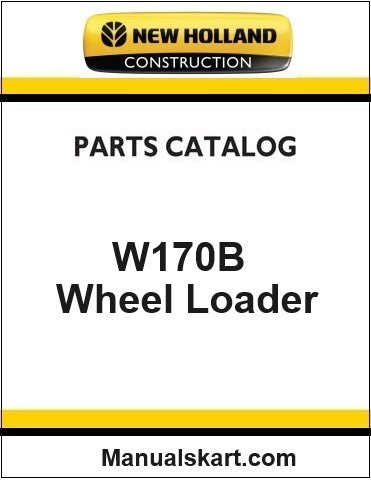 New Holland W170B Wheel Loader Pdf Parts Catalog Manual Download (Tier 3)