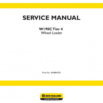 New Holland W190C Wheel Loader Pdf Repair Service Manual (P. Nb. 84488427B)