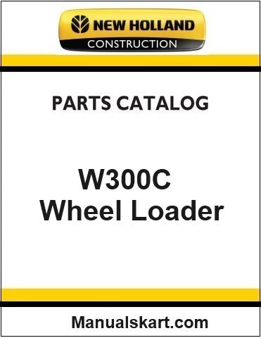 New Holland W300C Wheel Loader Pdf Parts Catalog Manual Download (Tier 2)