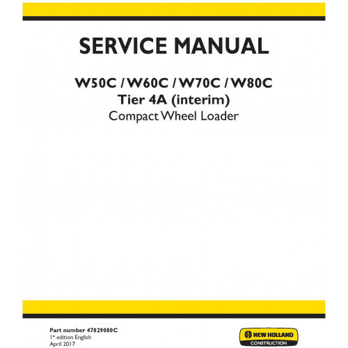 New Holland W50C, W60C Compact Wheel Loader Pdf Repair Service Manual Na (P. Nb. 47829080C)