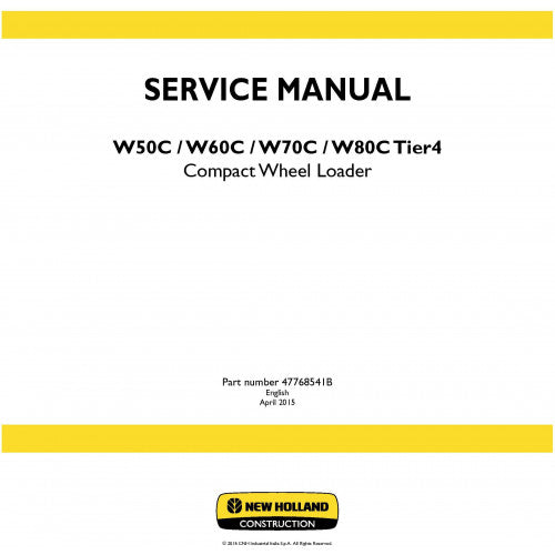New Holland W50C, W60C, W70C, W80C Compact Wheel Loader Pdf Repair Service Manual (p. Nb. 47768541b)