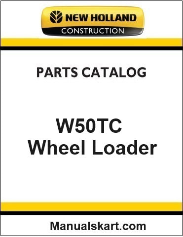 New Holland W50TC Compact Wheel Loader Pdf Parts Catalog Manual Download (Tier 2)