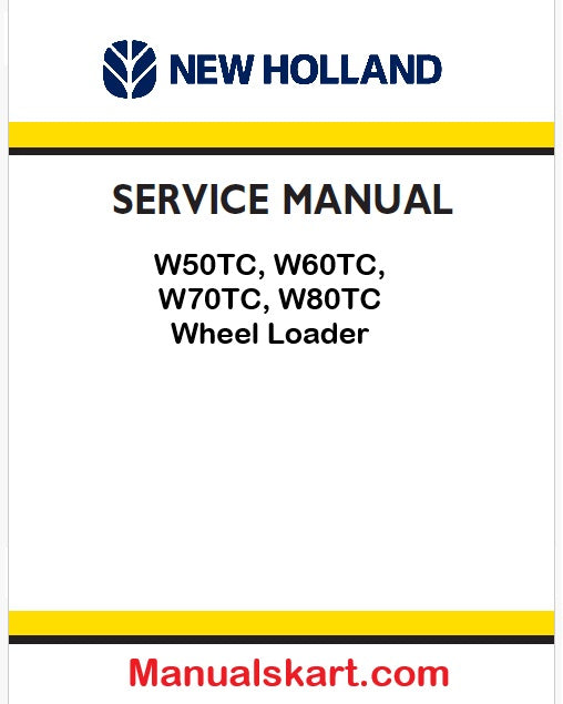 New Holland W50TC, W60TC, W70TC, W80TC Wheel Loader Pdf Repair Manual Na (p. Nb. 87630261)