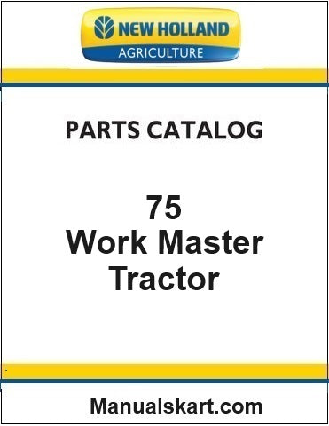 New Holland Work Master 75 Tractor Pdf Parts Catalog Manual (TREM 3A)