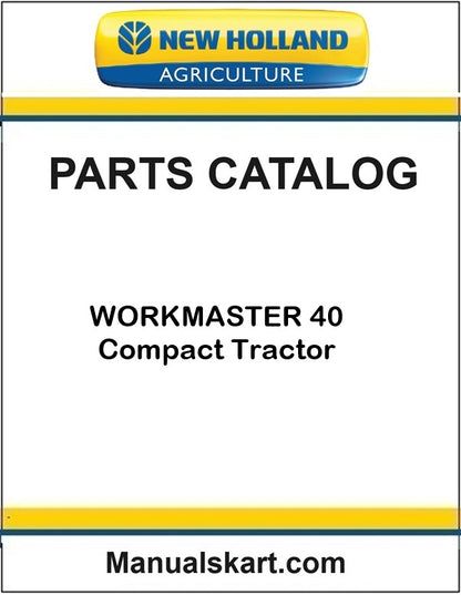 New Holland WORKMASTER 40 Compact Tractor Pdf Parts Catalog Manual
