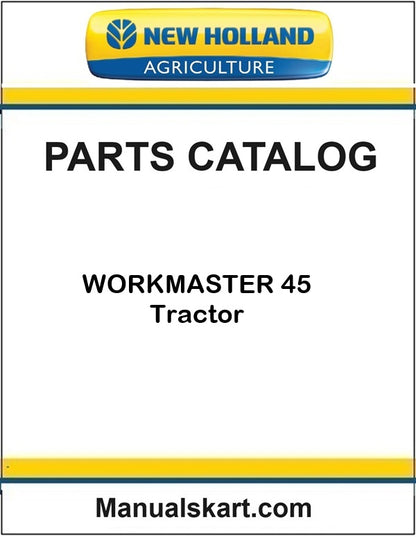 New Holland WORKMASTER 45 Tractor Pdf Parts Catalog Manual