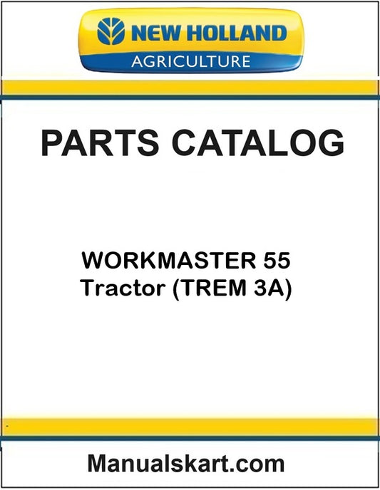 New Holland WORKMASTER 55 Tractor Pdf Parts Catalog Manual (TREM 3A)