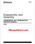 Perkins 1204E-E44TA and 1204E-E44TTA Industrial Engines Pdf Disassembly and Assembly Manual