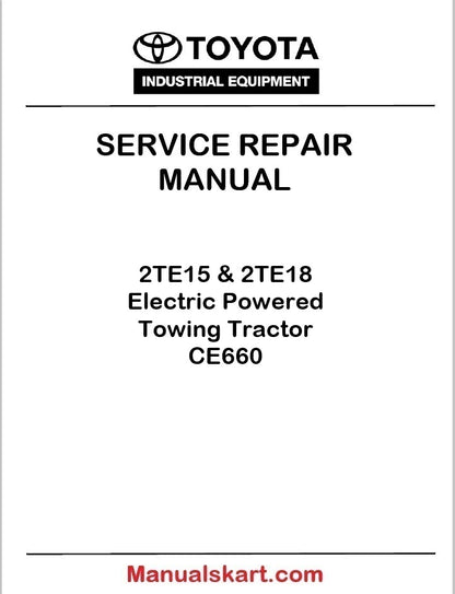 Toyota 2TE15 & 2TE18 Electric Powered Towing Tractor CE660 PDF Repair Service Manual