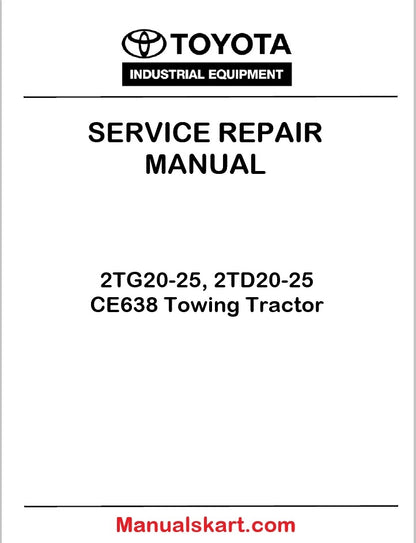 Toyota 2TG20-25, 2TD20-25 CE638 Towing Tractor Pdf Repair Service Manual