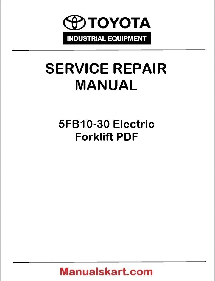 Toyota 5FB10-30 Electric Forklift PDF Repair Service Manual CE308