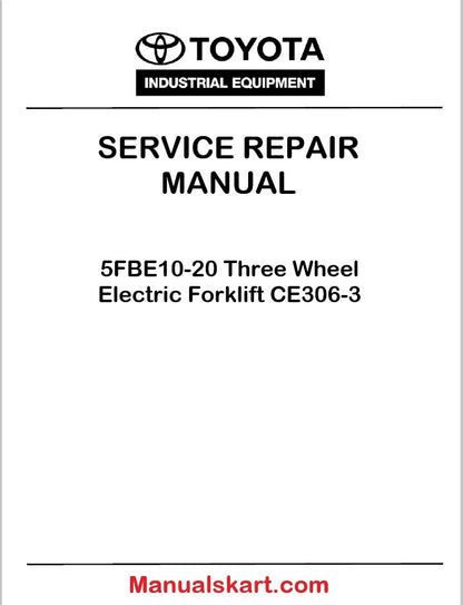 Toyota 5FBE10-20 Three Wheel Electric Forklift CE306-3 PDF Repair Service Manual
