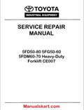 Toyota 5FD50-80 5FG50-60 5FDM60-70 Heavy-Duty Forklift CE007 PDF Repair Service Manual