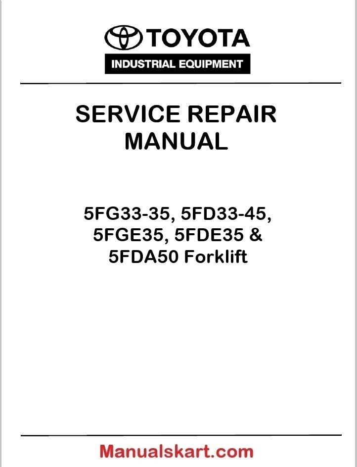 Toyota 5FG33-35, 5FD33-45, 5FGE35, 5FDE35 & 5FDA50 Forklift PDF Repair Service Manual CE005-1