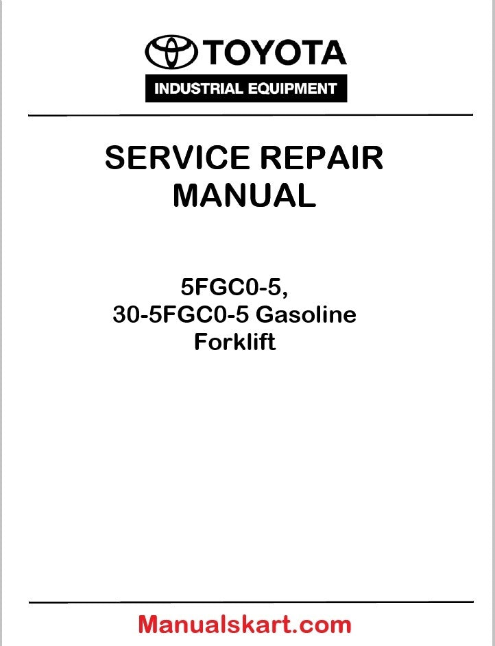 Toyota 5FGC0-5, 30-5FGC0-5 Gasoline Forklift PDF Repair Service Manual