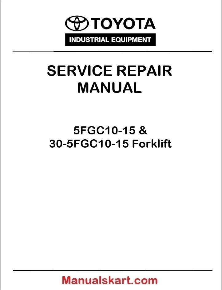 Toyota 5FGC10-15 & 30-5FGC10-15 Forklift PDF Repair Service Manual CE006