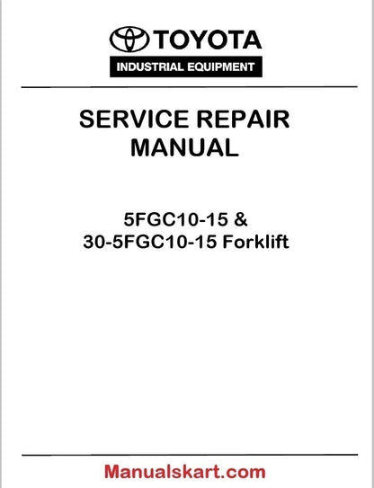 Toyota 5FGC10-15 & 30-5FGC10-15 Forklift PDF Repair Service Manual CE006