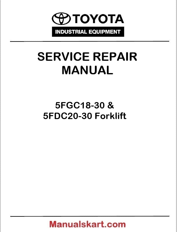 Toyota 5FGC18-30 & 5FDC20-30 Forklift PDF Repair Service Manual CE004
