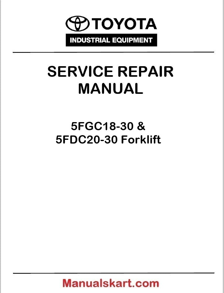 Toyota 5FGC18-30 & 5FDC20-30 Forklift PDF Repair Service Manual CE004