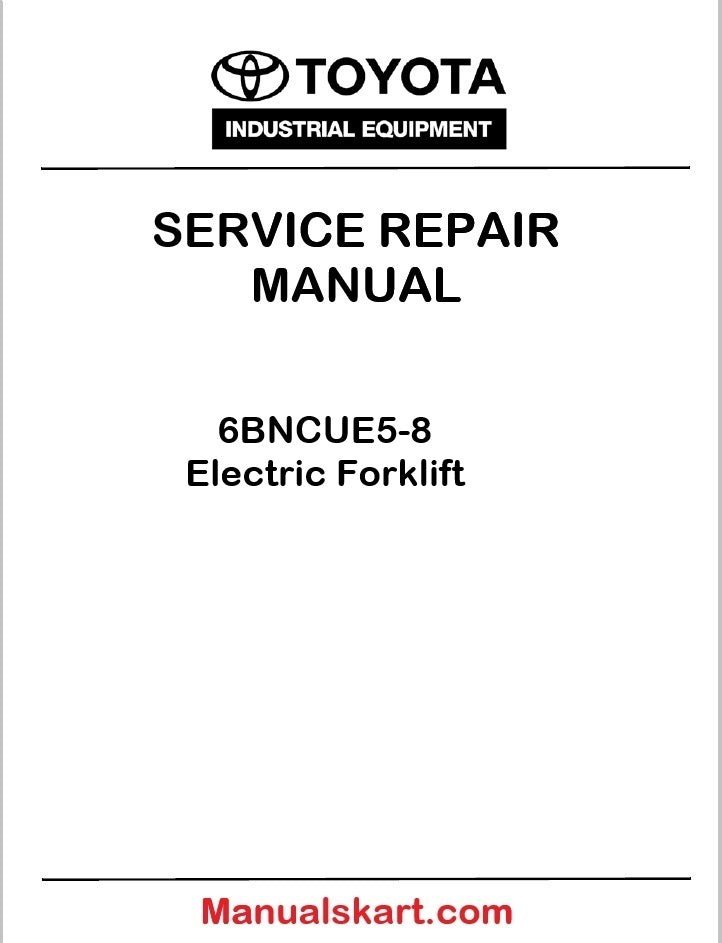 Toyota 6BNCUE5-8 Electric Forklift PDF Repair Service Manual