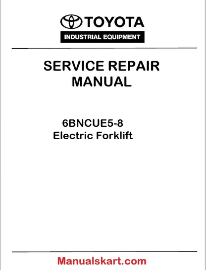 Toyota 6BNCUE5-8 Electric Forklift PDF Repair Service Manual