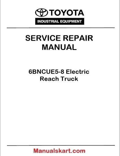 Toyota 6BNCUE5-8 Electric Reach Truck PDF Repair Service Manual