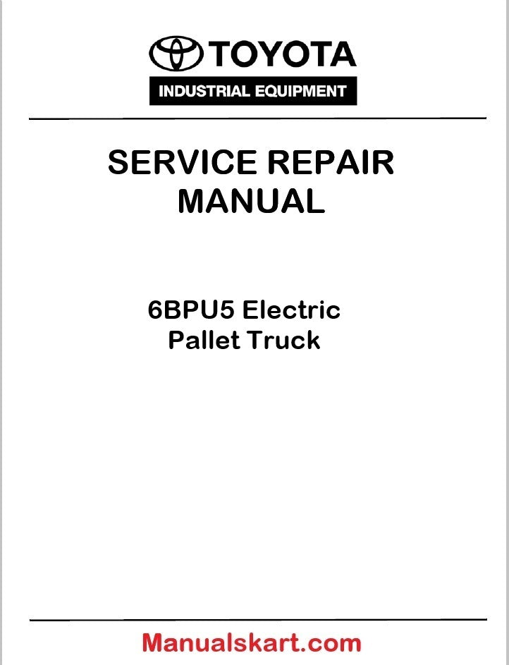 Toyota 6BPU5 Electric Pallet Truck PDF Repair Service Manual
