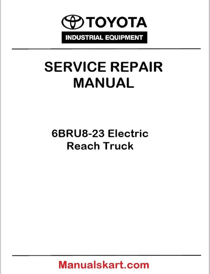 Toyota 6BRU8-23 Electric Reach Truck PDF Repair Service Manual