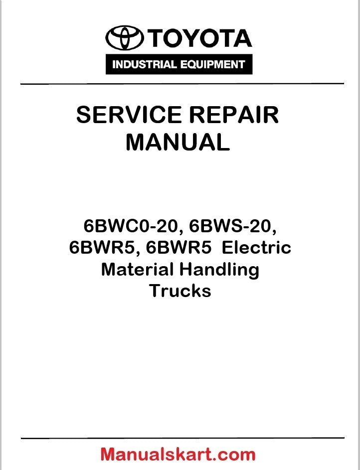 Toyota 6BWC0-20, 6BWS-20, 6BWR5, 6BWR5  Electric Material Handling Trucks Pdf Repair Service Manual