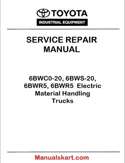 Toyota 6BWC0-20, 6BWS-20, 6BWR5, 6BWR5  Electric Material Handling Trucks Pdf Repair Service Manual