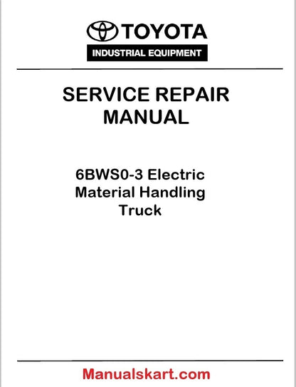 Toyota 6BWS0-3 Electric Material Handling Truck PDF Repair Service Manual