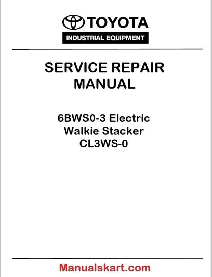 Toyota 6BWS0-3 Electric Walkie Stacker PDF Repair Service Manual CL3WS-0