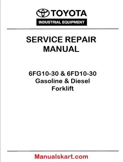 Toyota 6FG10-30 & 6FD10-30 Gasoline & Diesel Forklift PDF Repair Service Manual