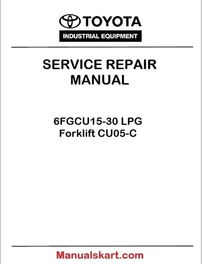 Toyota 6FGCU15-30 LPG Forklift PDF Repair Service Manual CU05-C