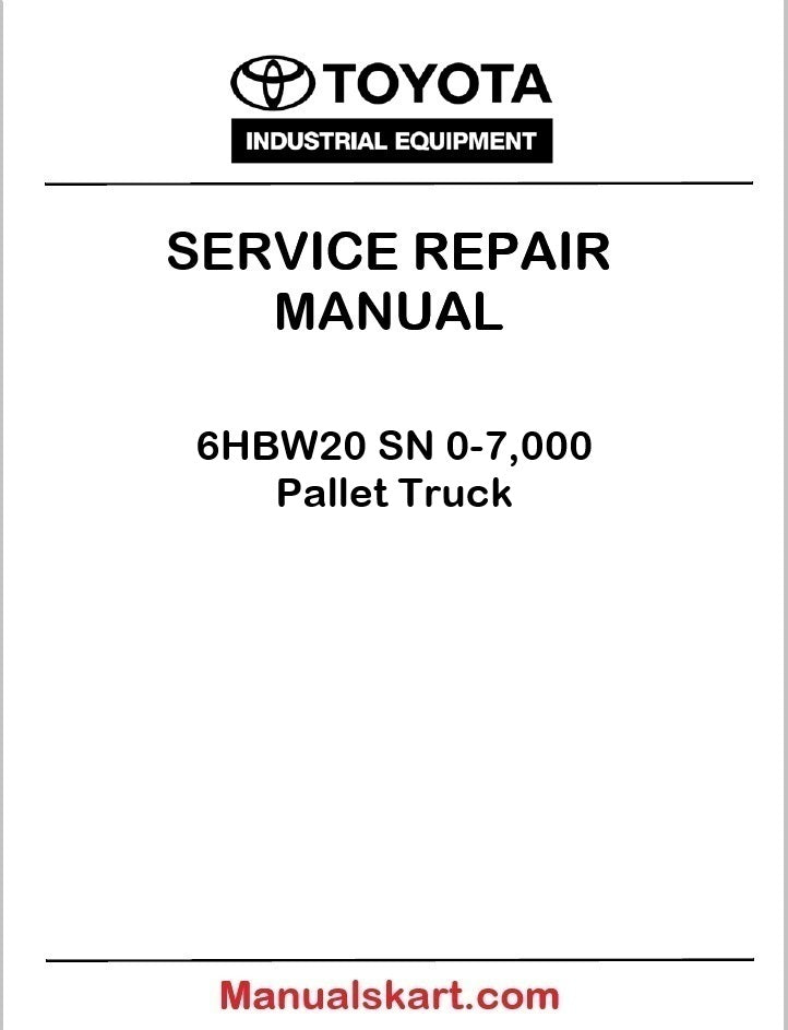 Toyota 6HBW20 SN 0-7,000 Pallet Truck PDF Repair Service Manual CL340