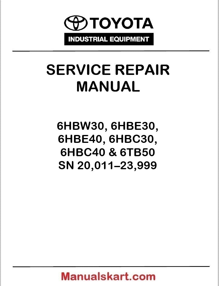 Toyota 6HBW30, 6HBE30, 6HBE40, 6HBC30, 6HBC40 & 6TB50 SN 20,011–23,999 Pallet Truck Repair Manual PDF
