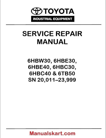 Toyota 6HBW30, 6HBE30, 6HBE40, 6HBC30, 6HBC40 & 6TB50 SN 20,011–23,999 Pallet Truck Repair Manual PDF