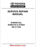 Toyota 6HBWEC30, 6HBEC40 & 6TB50 SN 27,000 Pdf Repair Service Manual