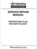 Toyota 7BPUE5 Pallet Truck SN 8,000+ Repair Service Manual PDF CL222-0